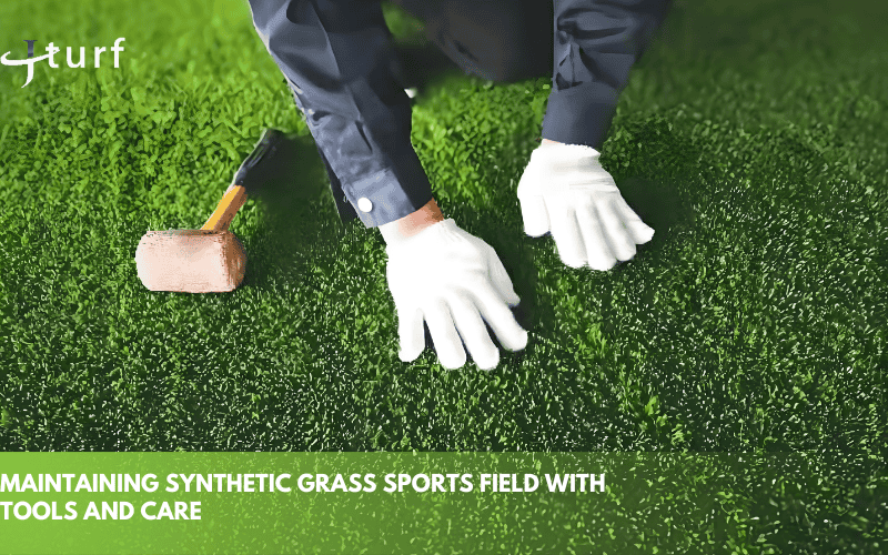 maintaining synthetic grass sports field with tools and care